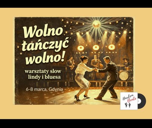 Wolno tańczyć wolno! - Weekend ze slow lindy i bluesem