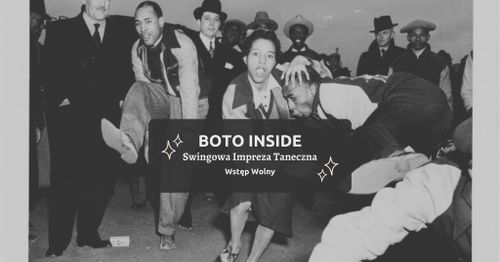 BOTO INSIDE | Swingowa impreza taneczna by ShimSham Trójmiasto