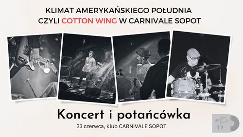 COTTON WING W CARNIVALE SOPOT - KONCERT + POTAŃCÓWKA