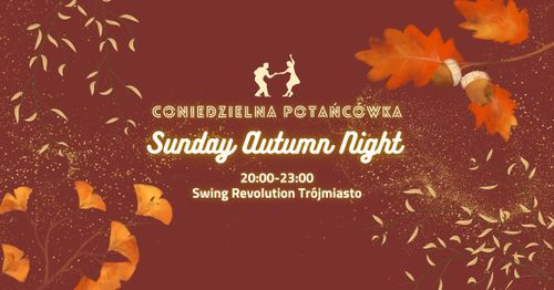 Sunday Autumn Night | Coniedzielna Swingowa Potańcówka